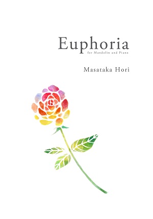 堀雅貴「Euphoria　-for Mandolin＆Piano-」